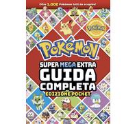 Pokémon. Super mega extra guida completa. Ediz. pocket - AA.VV.
