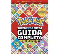 Pokémon. Super mega extra guida completa. Ediz. pocket [Hardcover] [Apr 07, 2026