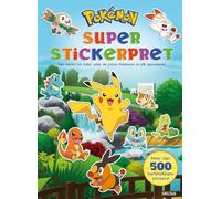 Pokémon Super Stickerpret: Van Kanto tot Galar : plak de juiste Pokémon in elk panorama!