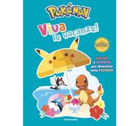 Pokémon. Viva le vacanze! Giochi e attività per divertirsi tutta l'estate!