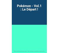 Pokémon vol 1 : le depart