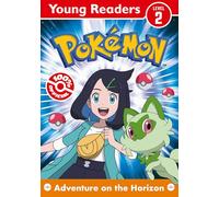 Pokémon Young Readers Level 2: Adventure on the Horizon: Get your kids into reading with this new illustrated adventure for young, struggling or reluctant readers who love Pokémon - new for 2025!