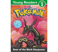 Pokémon Young Readers Level 3: Roar of the Black Rayquaza: Brand new for 2025, an adventure for kids age 6+ who love the games and TV series!