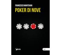 Poker di nove - Mantovan Francesco