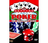 POKER - GETTING STARTED IN POKER - THE BEGINNER'S GUIDE
