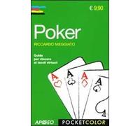 Poker. Guida per vincere ai tavoli virtuali