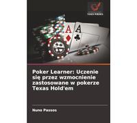 Poker Learner: Uczenie się przez wzmocnienie zastosowane w pokerze Texas Hold'em