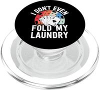 Poker Shirts Funny Casino Gift I Don't Even Fold My Laundry PopSockets PopGrip per MagSafe