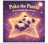 Poko the Panda: A Gentle Bedtime Story for Babies and Toddlers (Ages 0-2)