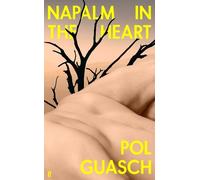 Pol Guasch Napalm in the Heart (Copertina rigida)