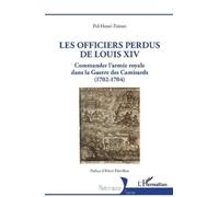 Pol-Henri Poirret Les officiers perdus de Louis XIV (Tascabile) Historiques