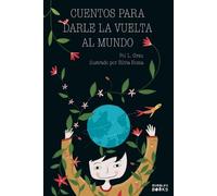 Pol L Grau Cuentos para darle la vuelta al mundo (Tascabile)