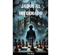 Pol Mas Jaque al internado (Thriller de intriga y suspense) (Tascabile)