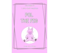 Pol The Pig: A story about friendship