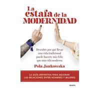 Pola Jankowska La estafa de la modernidad: Descubre por qué llevar u (Tascabile)