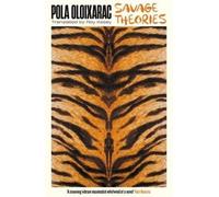 Pola Oloixarac Savage Theories (Tascabile) Serpent's Tail Classics