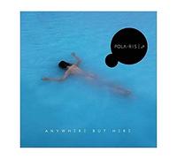 Pola Rise - Anywhere But Here