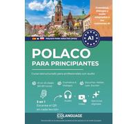 Polaco para principiantes: Curso estructurado para profesionales con audio: Aprende polaco paso a paso a nivel A1. Diálogos, gramática y una app digital. Ideal para autoaprendizaje.: 1
