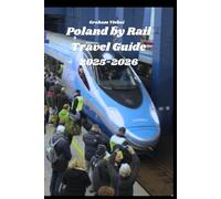 Poland by Rail Travel Guide 2025-2026