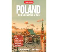 Poland Hiking Guide 2026: Easy Trails, Hidden Wonders, and Cultural Adventures for Every Explorer
