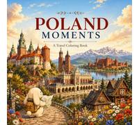 POLAND MOMENTS: A Travel Coloring Book