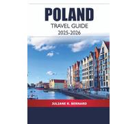 Poland Travel Guide 2025-2026: Explore Warsaw, Poznan Hidden Gems, History, Local Culture, Must-See Attraction and Adventure