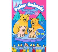 Polar Animals Coloring Book for Kids: 40 Fun Illustrations to Color for Children Ages 6-10 / 6x9 Inches