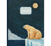 Polar Bear Composition Notebook: College Ruled Paper with Margins | 7.5 x 9.25" Arctic Animal Notepad for School, College, Work, Homeschool, Notes, Study, Journaling or Creative Writing