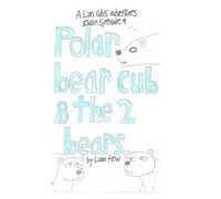 Polar bear cub and the 2 bears: Season 5, episode 9