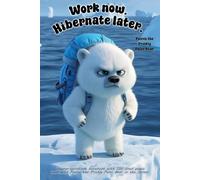 Polar Bear Notebook - “Work Now, Hibernate Later” with Pierce the Prickly Polar Bear: Grump-spirations, a 120 lined pages each with Pierce in the corner.