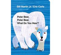 Polar Bear Polar Bear What Do You Hear?: Eric Carle
