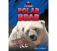 Polar Bear: Ruler of the Ice