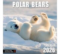 Polar Bears 2026 Calendar: Arctic giants in a snowy dance with their frozen world