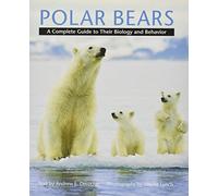 Polar Bears: A Complete Guide to Their Biology and Behavior