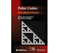 Polar Codes: From Theory to Practice