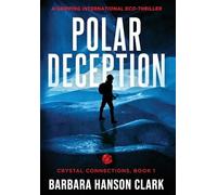 Polar Deception: A Gripping International Eco-Thriller