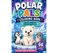Polar Pals Coloring Book: Arctic Animals For Kids Ages 4-8