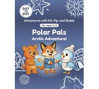 Polar Pals: Dot-to-Dot Book for Kids Ages 4-8: Fun Connect the Dots Activity Book with Arctic Animals and Winter Puzzles for Kids