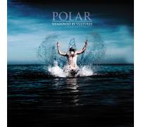 Polar - Shadowed By Vultures