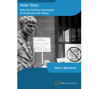 Polar stars. Why the political ideologies of modernity still matter - Bari...