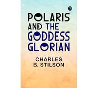 Polaris and the Goddess Glorian