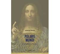 Polaris mundi. Il Leonardo svelato