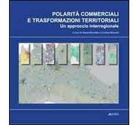 Polarità commerciali e trasformazioni territoriali. Un approccio interregionale
