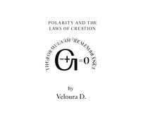 Polarity and the Laws of Creation: The Formula of Remembrance