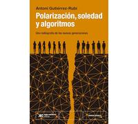 Polarización, soledad y algoritmos: 1