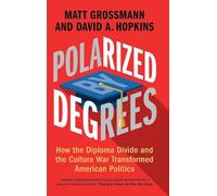 Matt Grossmann David A. Hopkins Polarized by Degrees (Copertina rigida)