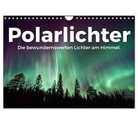 Polarlichter - Die bewundernswerten Lichter am Himmel. (Wandkalender 2026 DIN A4 quer), CALVENDO Monatskalender: Die beeindruckenden Himmelslichter am Nachthimmel.