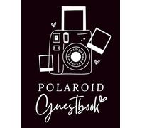 Polaroid Guest Book: A Modern Photo Guestbook for Capturing Memories, Messages and Every Special Occasion - Black