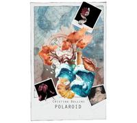 POLAROID: Microstorie in prosa poetica