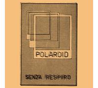 Polaroid - Senza Respiro